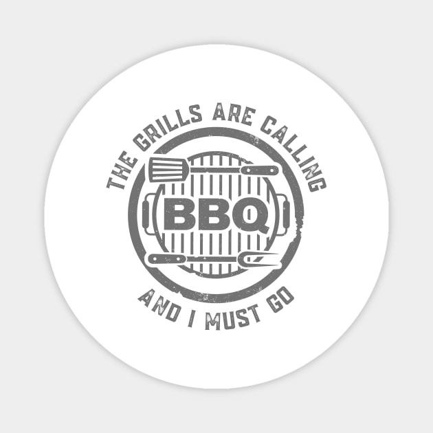 BBQ The Grills Are Calling and I Must Go Summer Barbecue Lovers Magnet by nathalieaynie